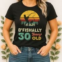 30 Years Old Fishing Gift 30th Birthday Cool Thirty Year Old Women's T-Shirt thumb 2
