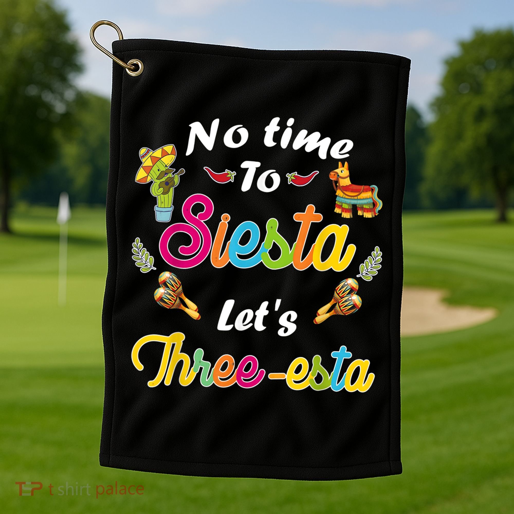 3 Year Old Mexican Fiesta no time to siesta let's Three-esta Golf Towel