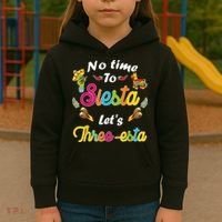 3 Year Old Mexican Fiesta no time to siesta let's Three-esta Kids Hoodie thumb 3