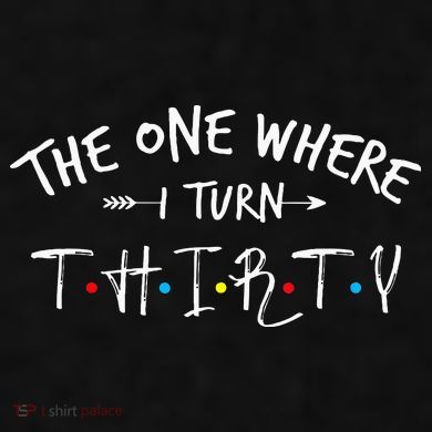 30 Years Old 30th Birthday The One Where I Turn Thirty Ladies PosiCharge Tri-Blend Wicking Tank