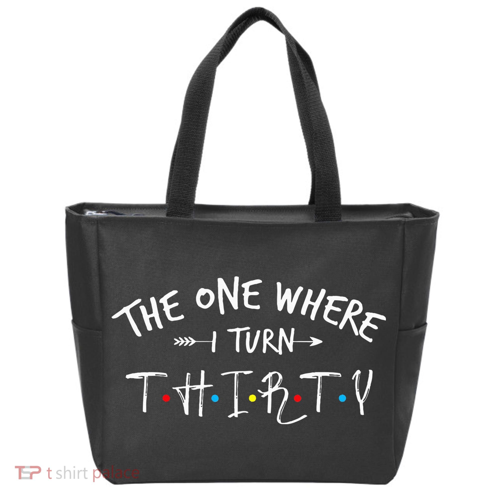 30 Years Old 30th Birthday The One Where I Turn Thirty Tote Bag
