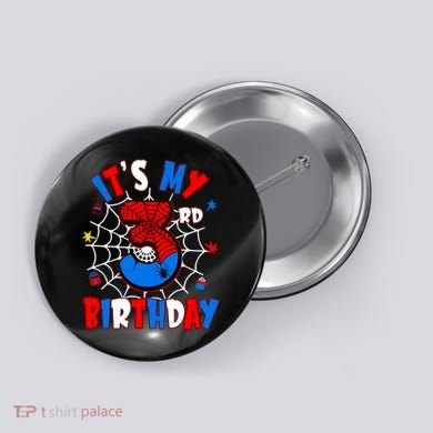 3 Years Old It_s My 3rd Birthday Spider Theme Party Button
