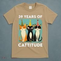 39 Years Of Cattitude 39th Birthday Cat Lover 39 Years Old T-Shirt thumb 5