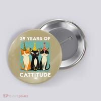 39 Years Of Cattitude 39th Birthday Cat Lover 39 Years Old Button thumb 0