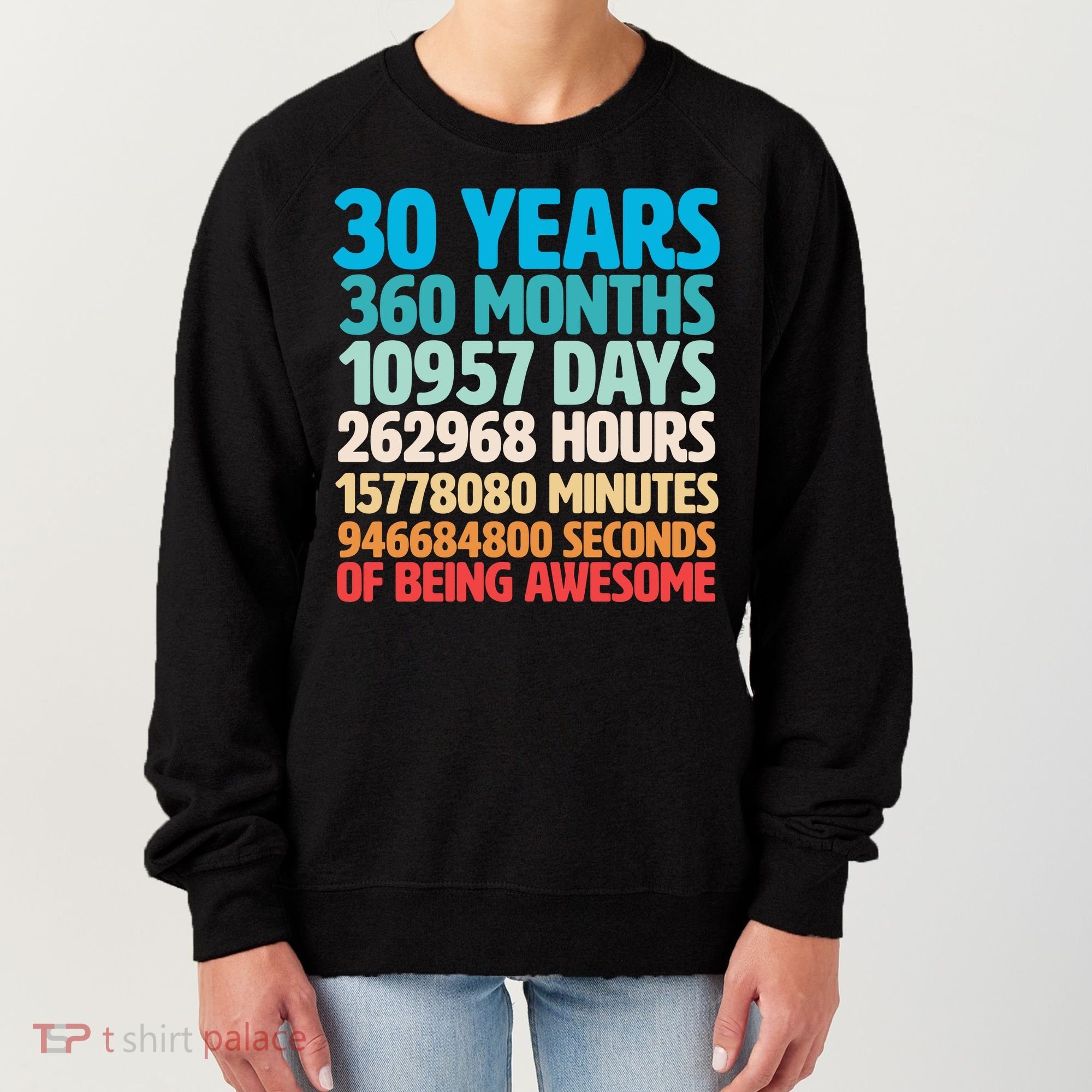 30 Years Of Being Awesome 30th Birthday Time Breakdown Women's Sweatshirt