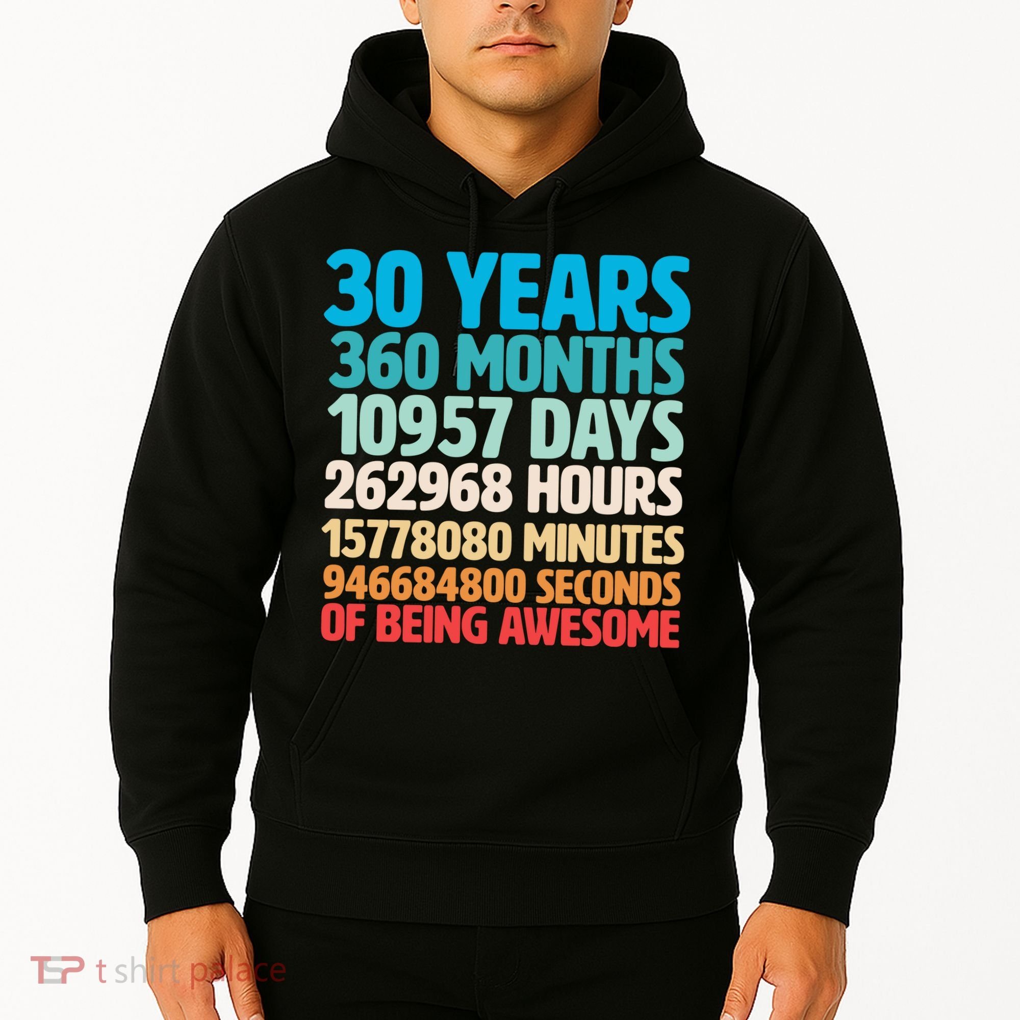 30 Years Of Being Awesome 30th Birthday Time Breakdown Hoodie