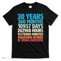 30 Years Of Being Awesome 30th Birthday Time Breakdown T-Shirt thumb 0