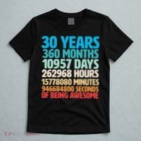 30 Years Of Being Awesome 30th Birthday Time Breakdown T-Shirt thumb 5