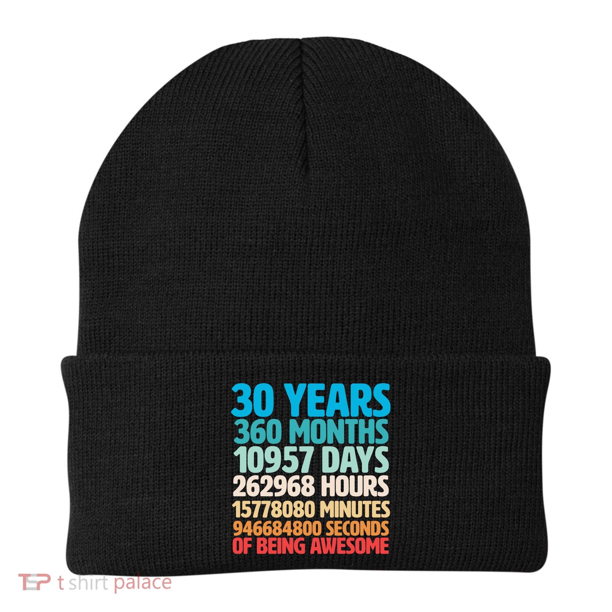 30 Years Of Being Awesome 30th Birthday Time Breakdown Beanie