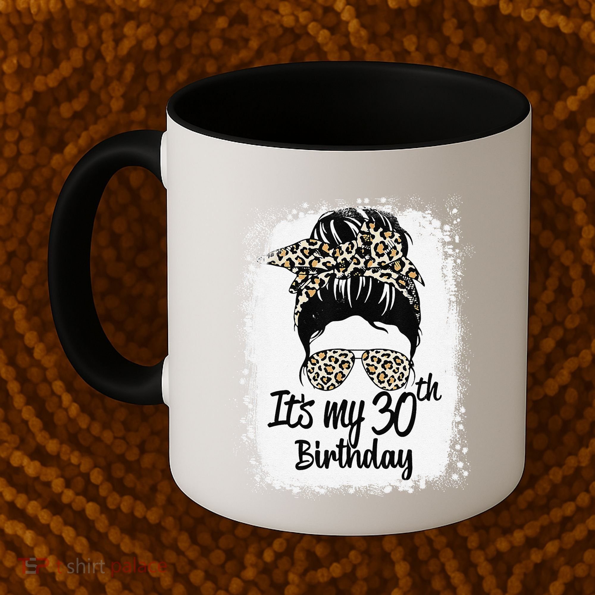 30 Years Old Messy Bun Leopard Its My 30th Birthday Coffee Mug