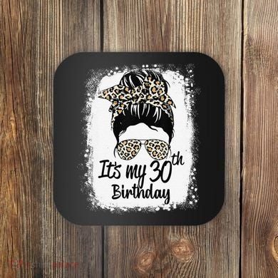 30 Years Old Messy Bun Leopard Its My 30th Birthday Coaster