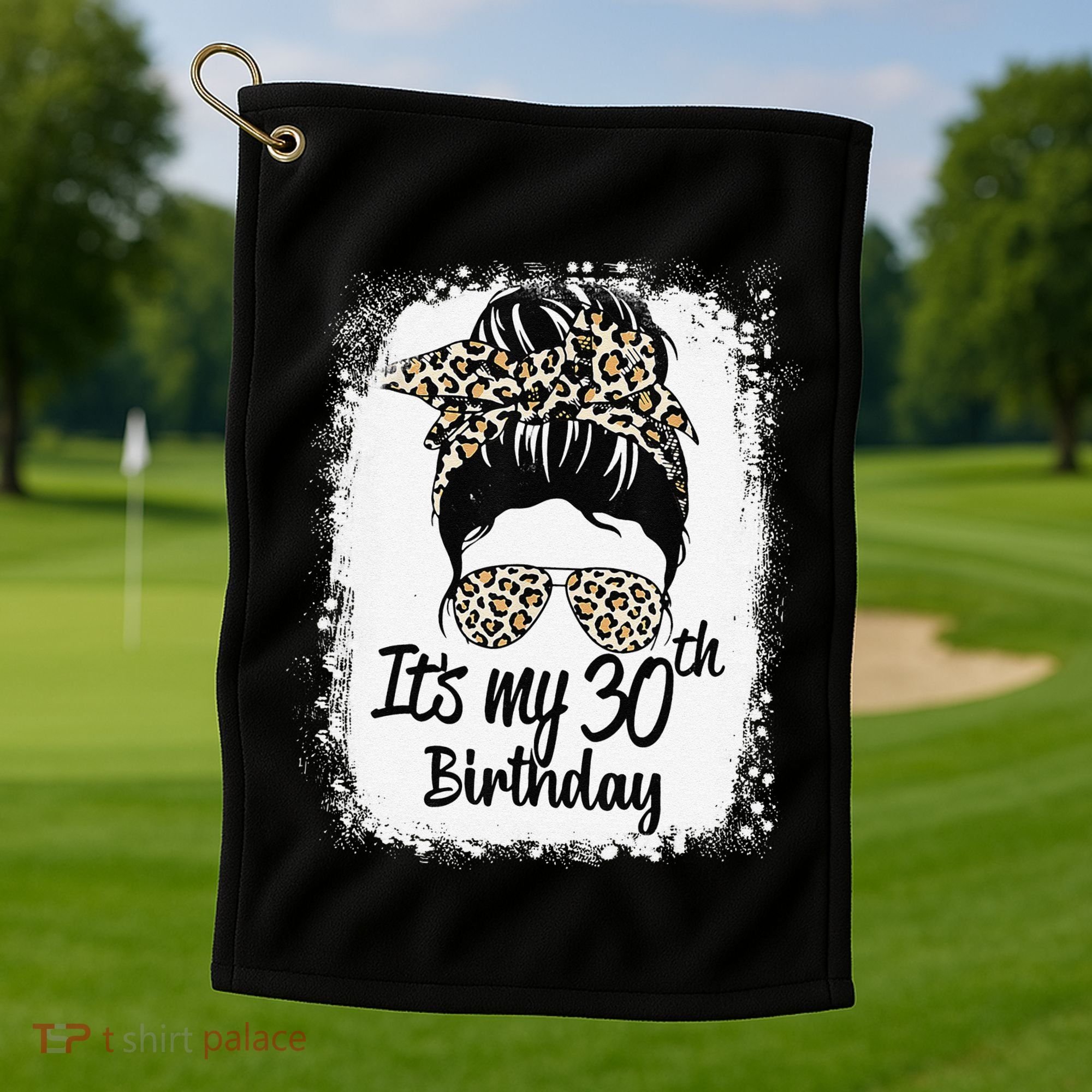 30 Years Old Messy Bun Leopard Its My 30th Birthday Golf Towel