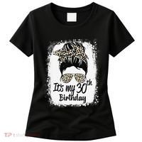 30 Years Old Messy Bun Leopard Its My 30th Birthday Women's T-Shirt thumb 0
