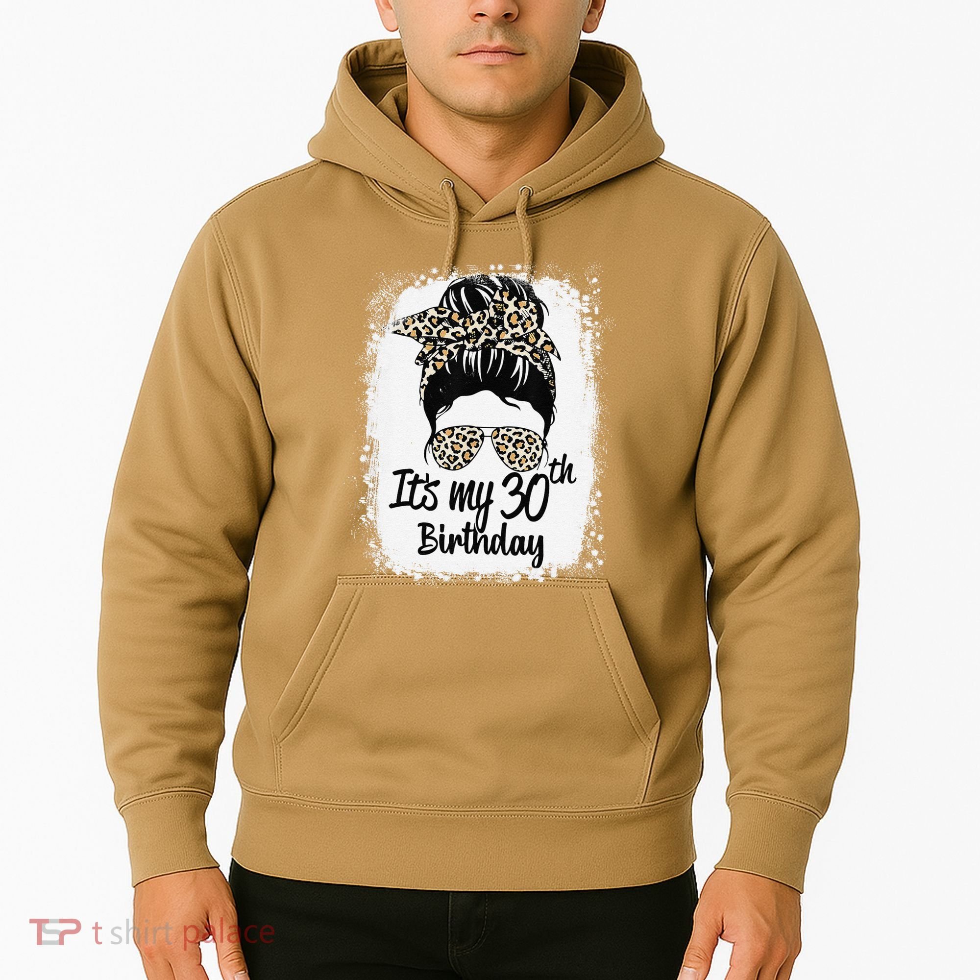 30 Years Old Messy Bun Leopard Its My 30th Birthday Hoodie