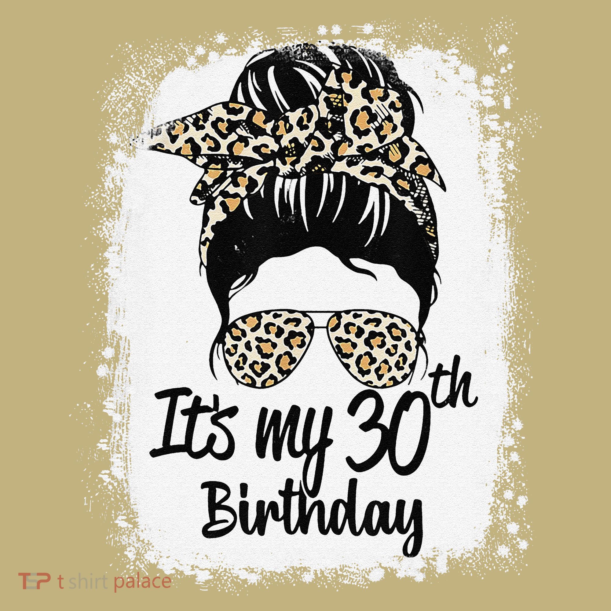 30 Years Old Messy Bun Leopard Its My 30th Birthday Sweatshirt