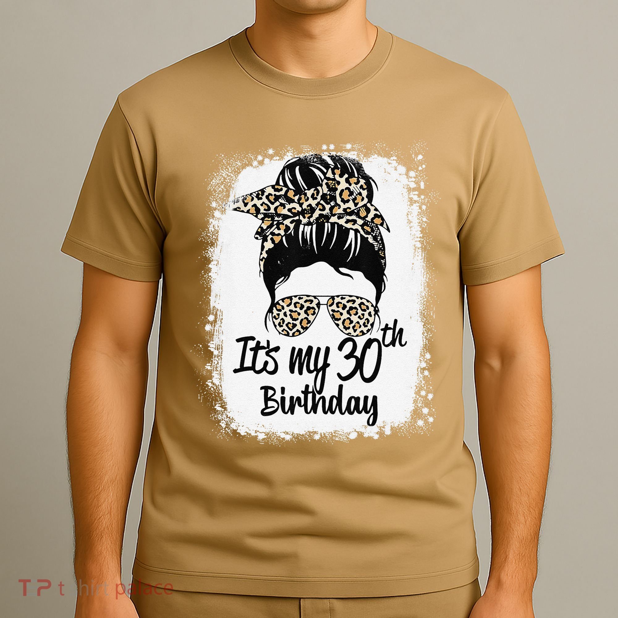 30 Years Old Messy Bun Leopard Its My 30th Birthday T-Shirt