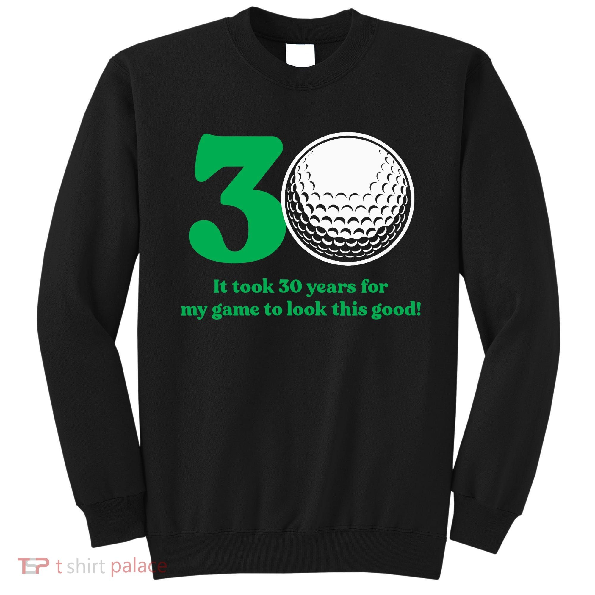 30 Year Old Golfer: Golfing Golf 1992 30th Birthday Sweatshirt