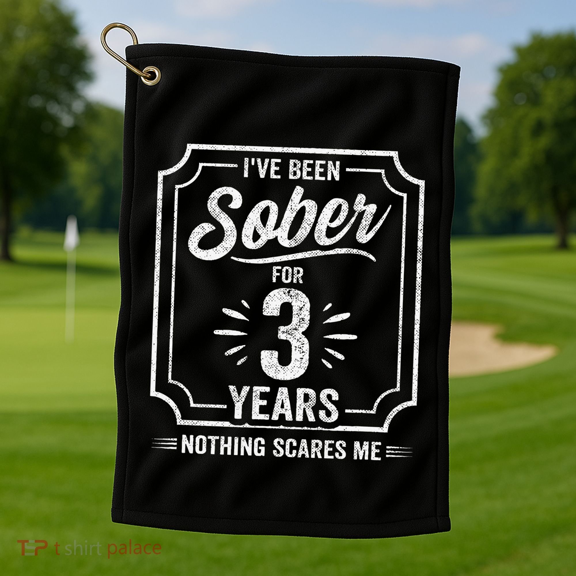 3 Years Sober Sobriety Anniversary Sober Anniversary Golf Towel