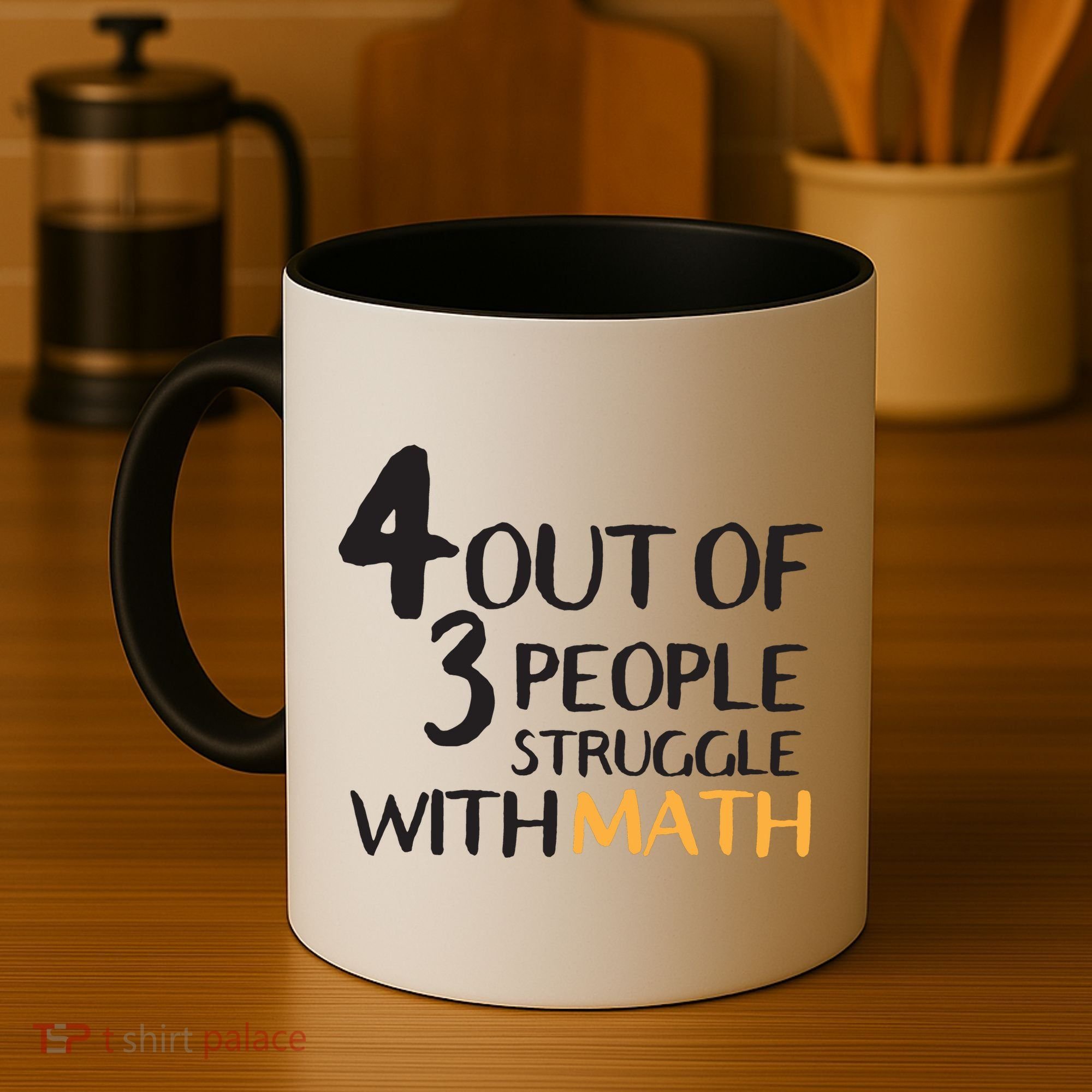 4 Out Of 3 People Struggle With Math Funny Coffee Mug