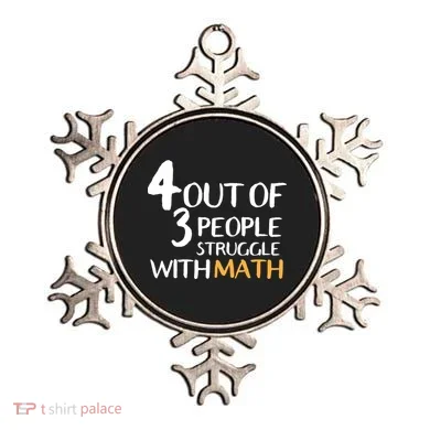 4 Out Of 3 People Struggle With Math Funny Ornament