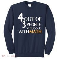 4 Out Of 3 People Struggle With Math Funny Sweatshirt thumb 0