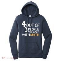 4 Out Of 3 People Struggle With Math Funny Women's Hoodie thumb 0
