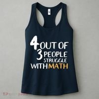 4 Out Of 3 People Struggle With Math Funny Women's Tank Top thumb 3