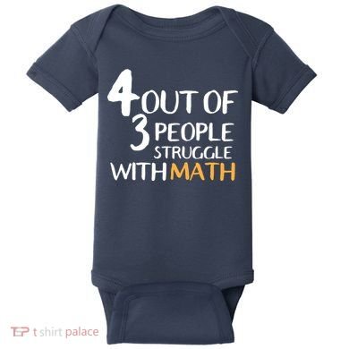 4 Out Of 3 People Struggle With Math Funny Baby Bodysuit
