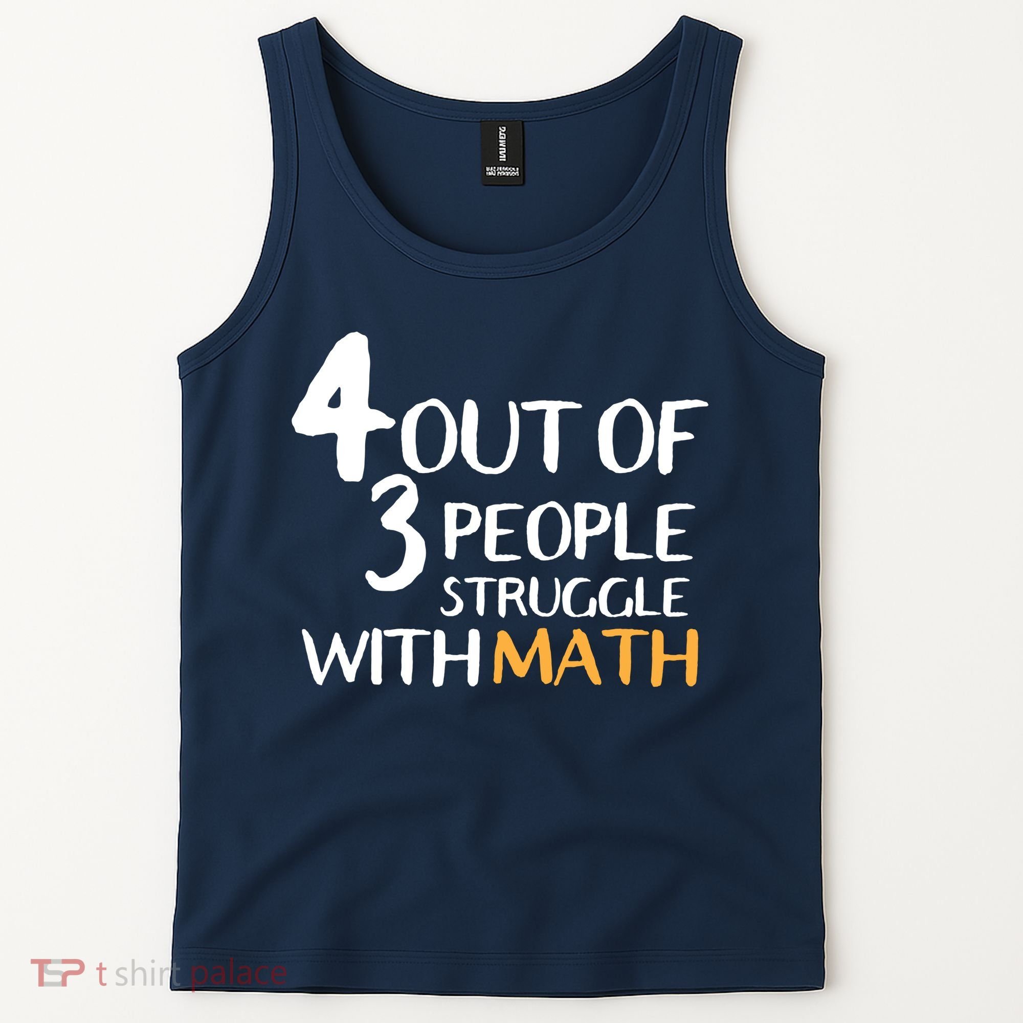 4 Out Of 3 People Struggle With Math Funny Tank Top