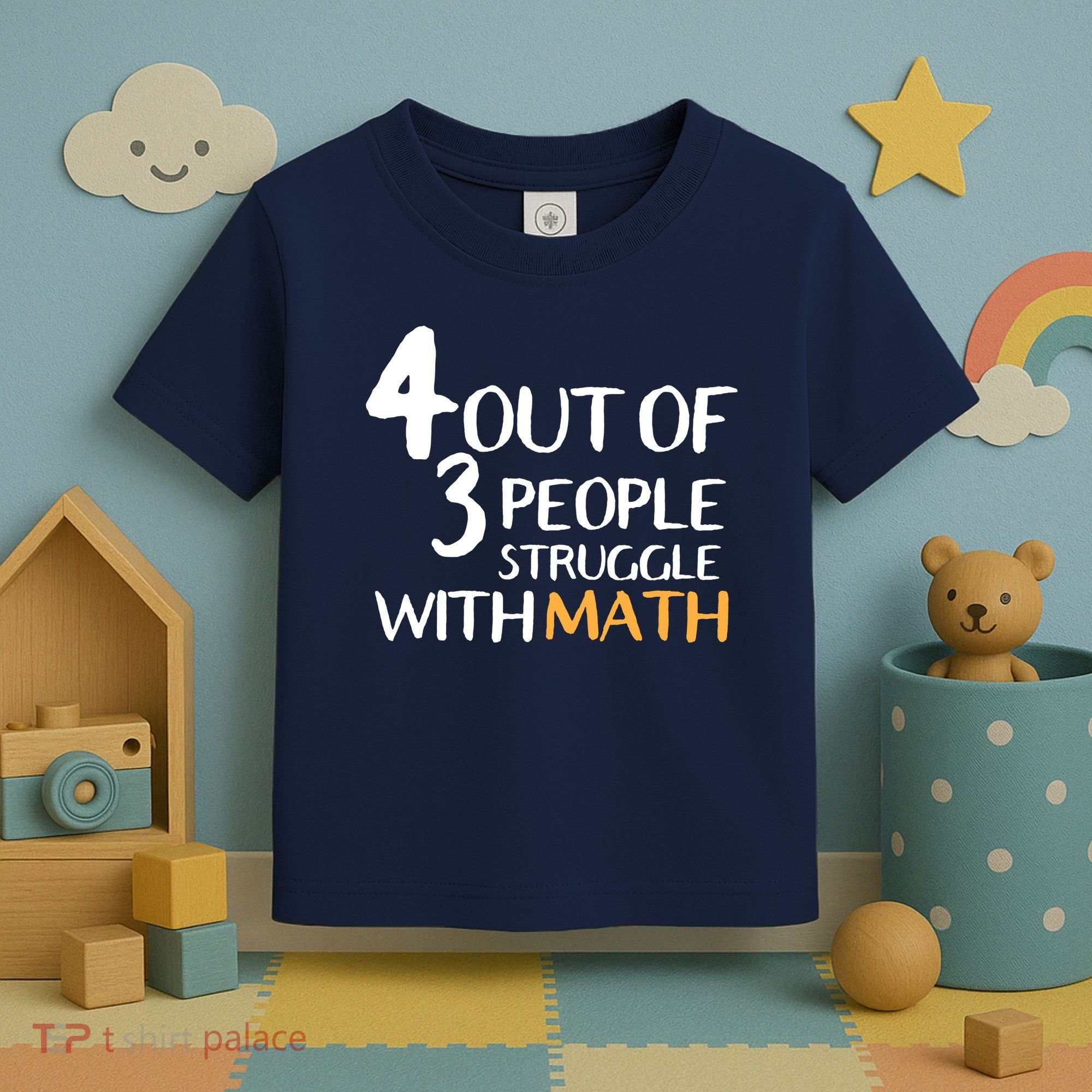 4 Out Of 3 People Struggle With Math Funny Toddler T-Shirt