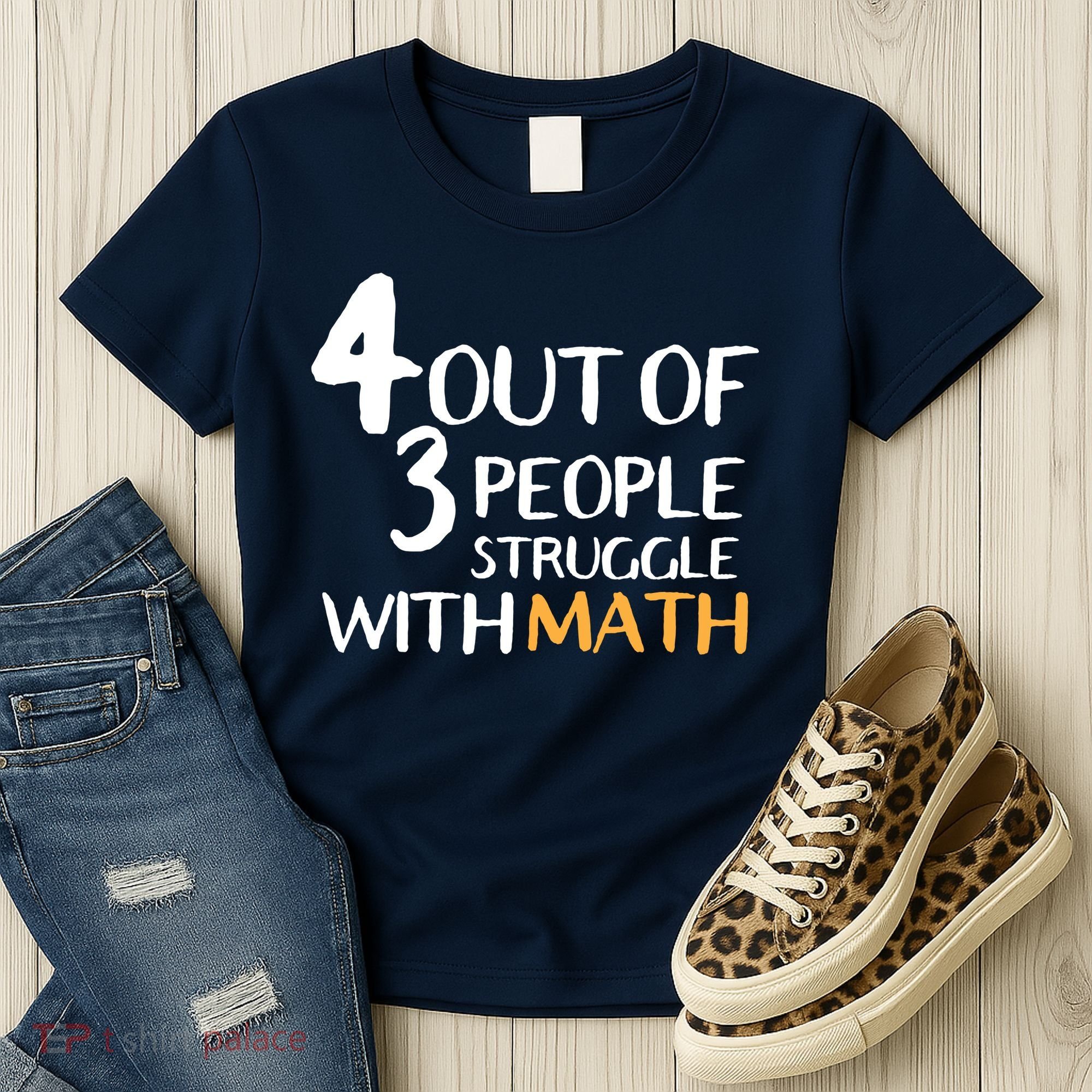 4 Out Of 3 People Struggle With Math Funny Women's T-Shirt