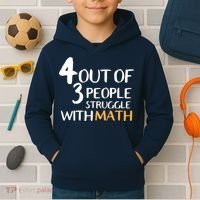 4 Out Of 3 People Struggle With Math Funny Kids Hoodie thumb 2