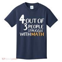 4 Out Of 3 People Struggle With Math Funny Kids T-Shirt thumb 0