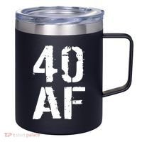 40 AF 40th Birthday 12oz Stainless Steel Coffee Mug thumb 0