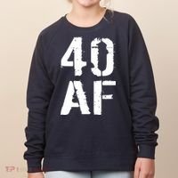 40 AF 40th Birthday Women's Sweatshirt thumb 0