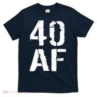 40 AF 40th Birthday T-Shirt thumb 0