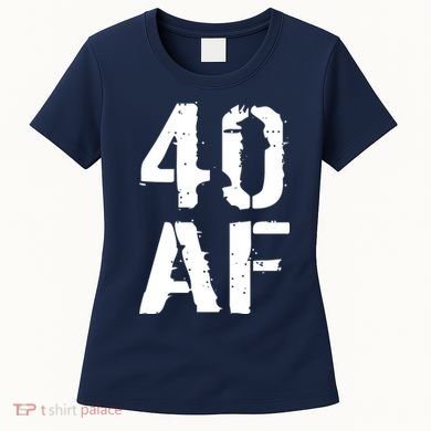 40 AF 40th Birthday Women's T-Shirt