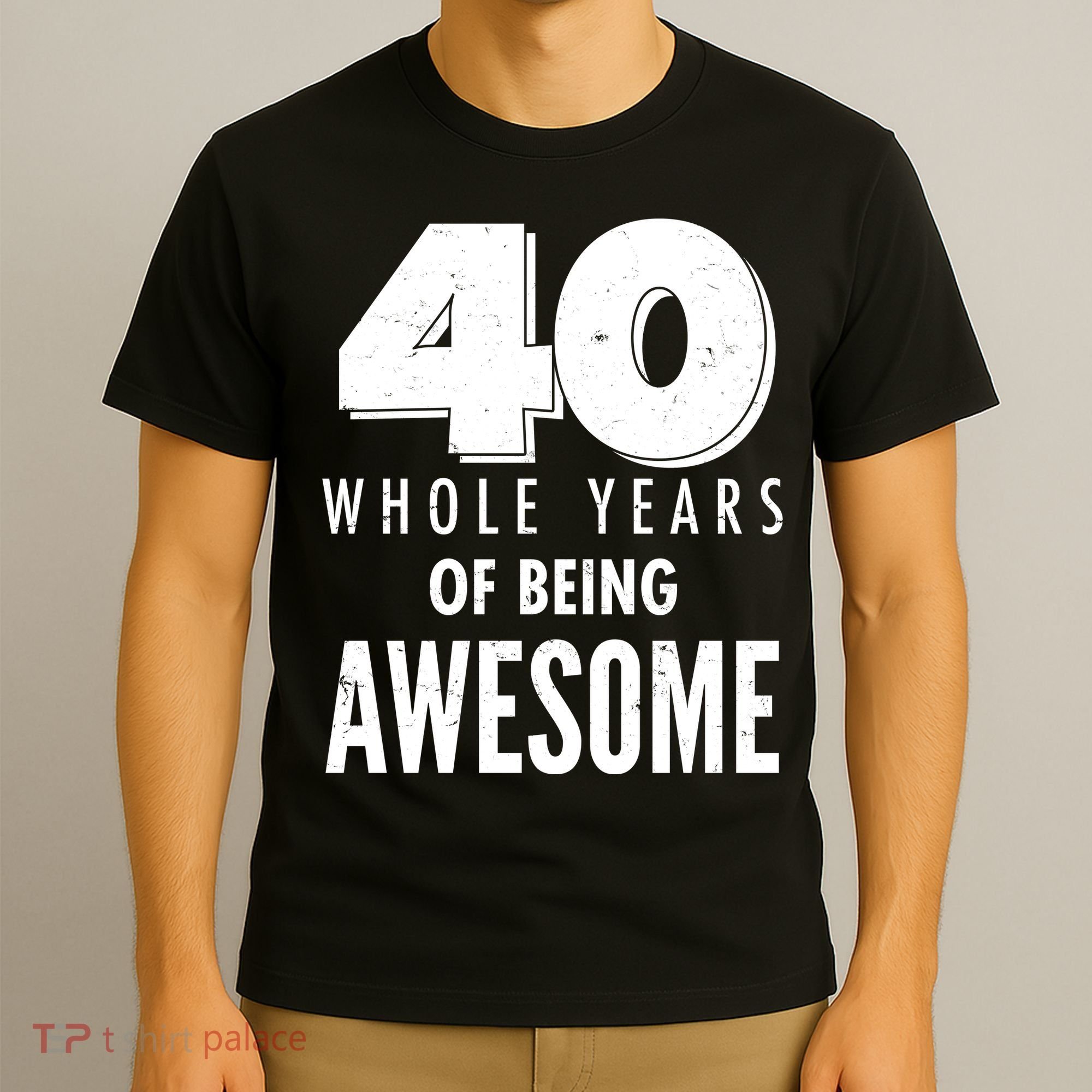 40 Whole Years Of Being Awesome Birthday T-Shirt
