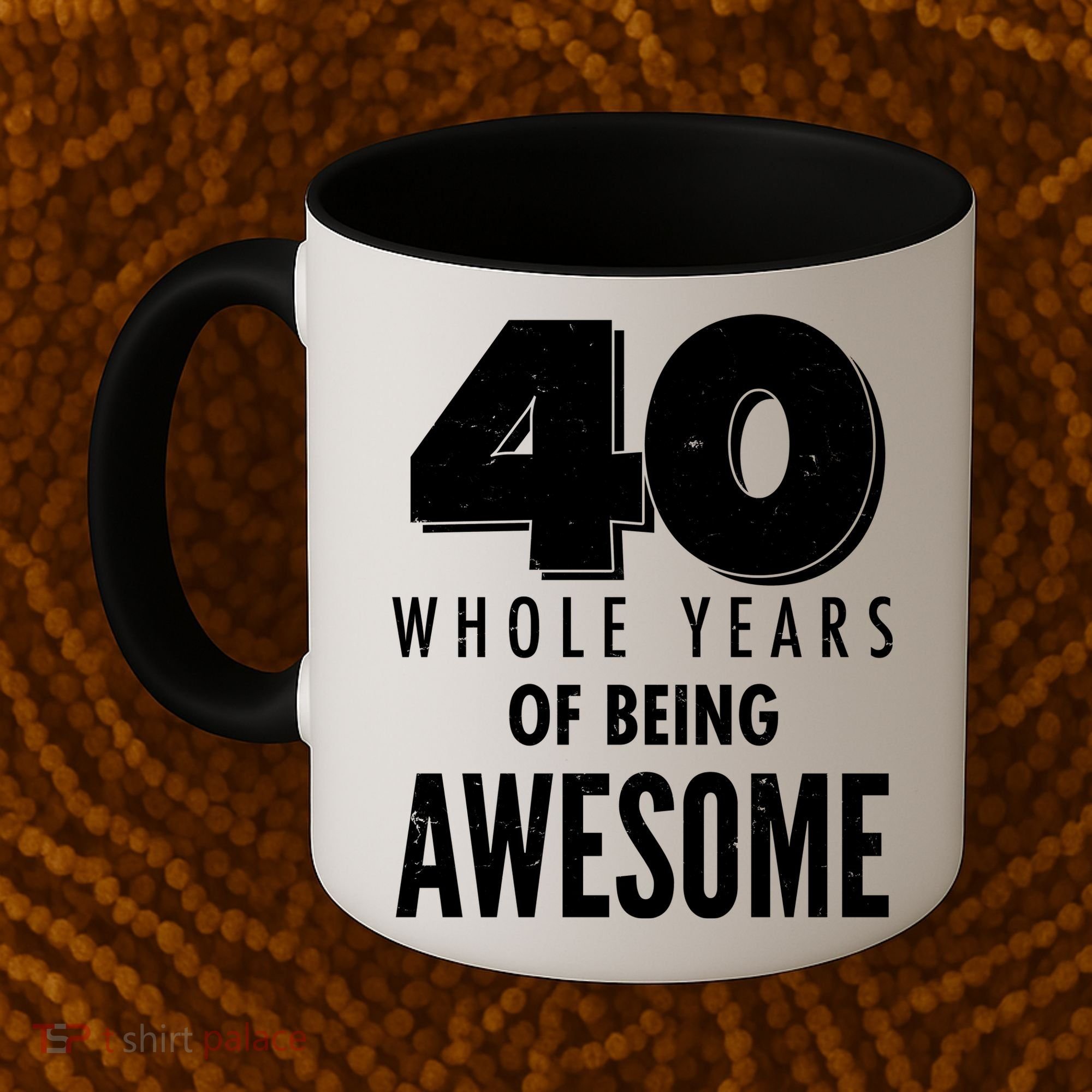 40 Whole Years Of Being Awesome Birthday Coffee Mug