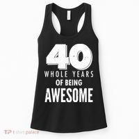 40 Whole Years Of Being Awesome Birthday Women's Tank Top thumb 0