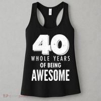 40 Whole Years Of Being Awesome Birthday Women's Tank Top thumb 3