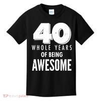 40 Whole Years Of Being Awesome Birthday Kids T-Shirt thumb 0