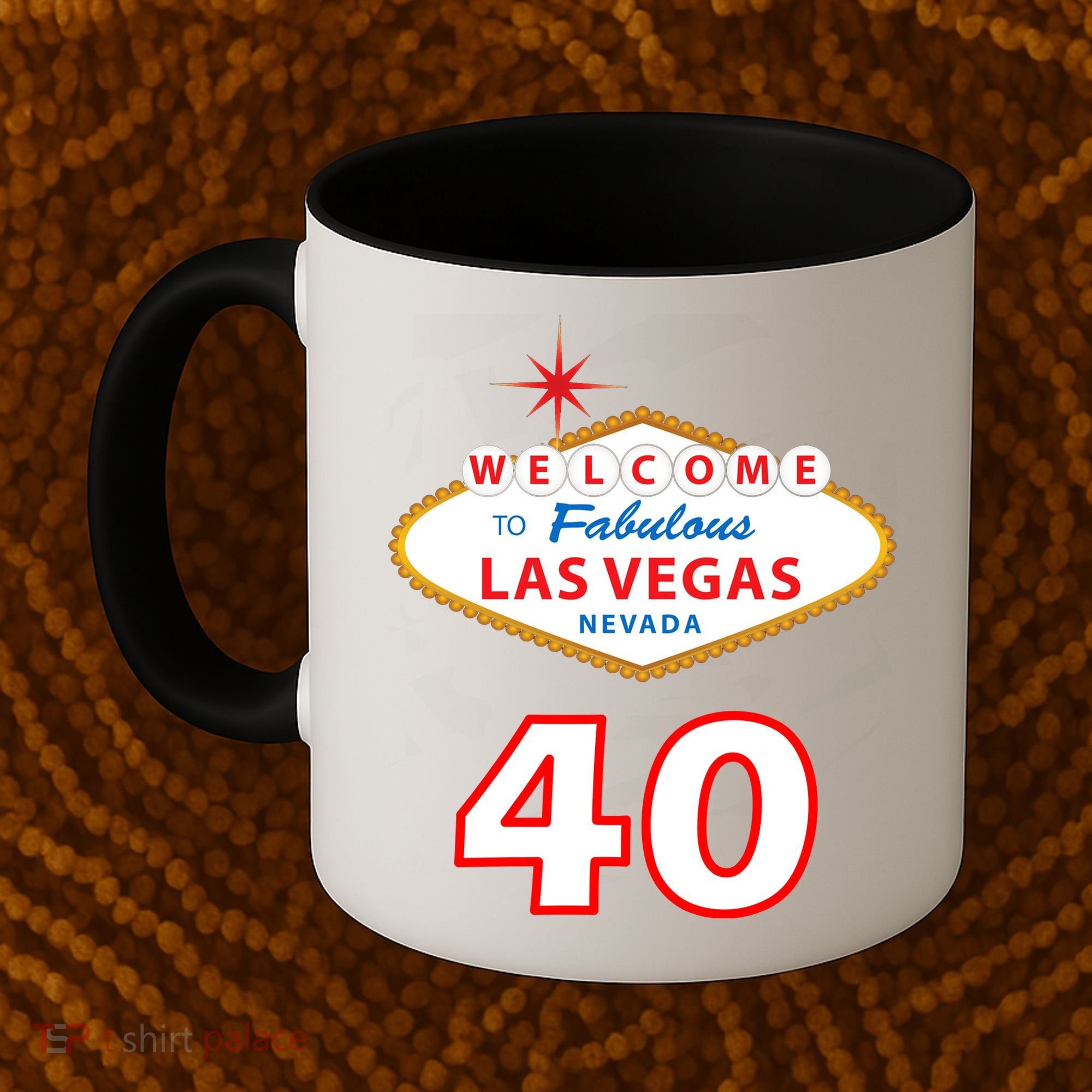 40 Years Old In Vegas - 40th Birthday Coffee Mug