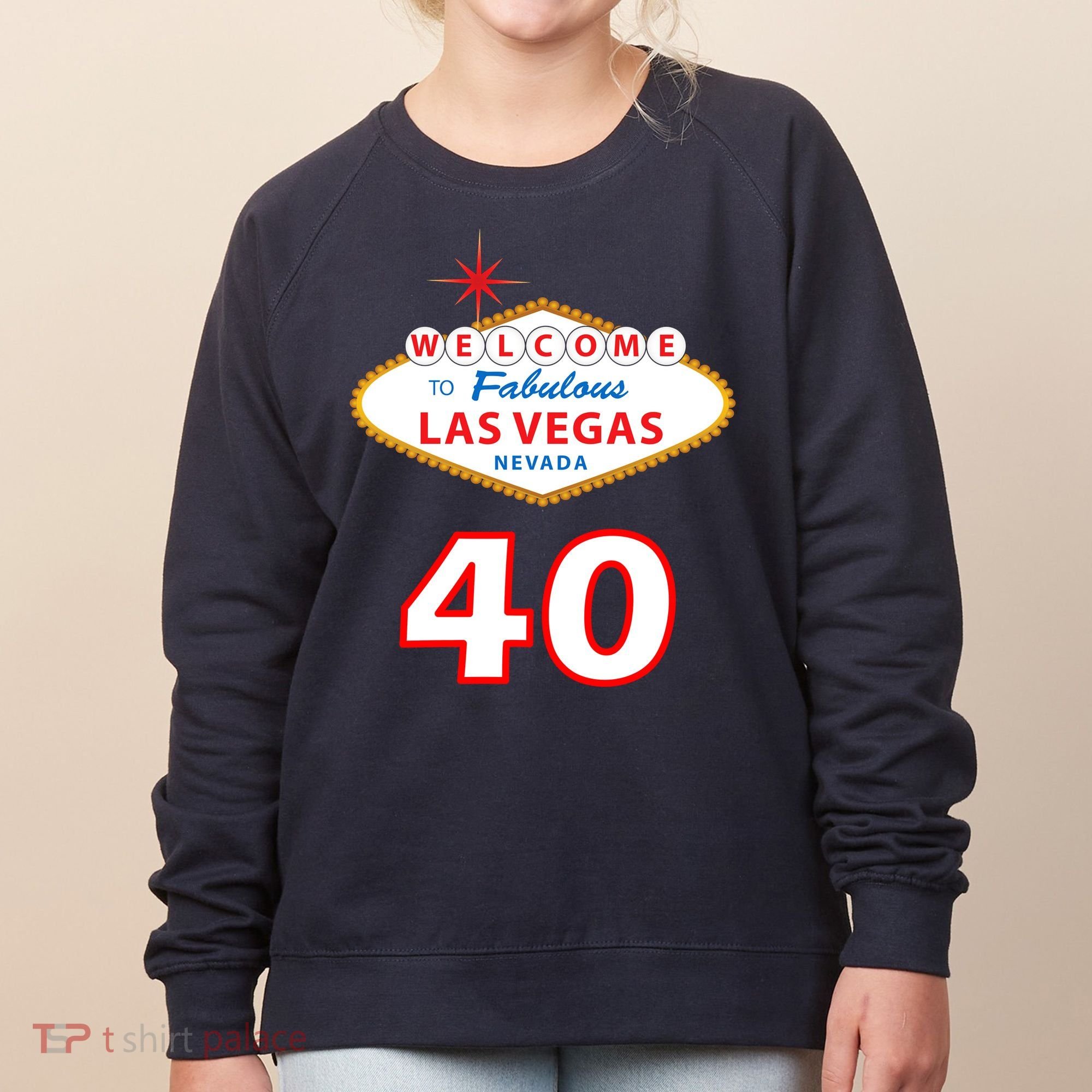 40 Years Old In Vegas - 40th Birthday Women's Sweatshirt