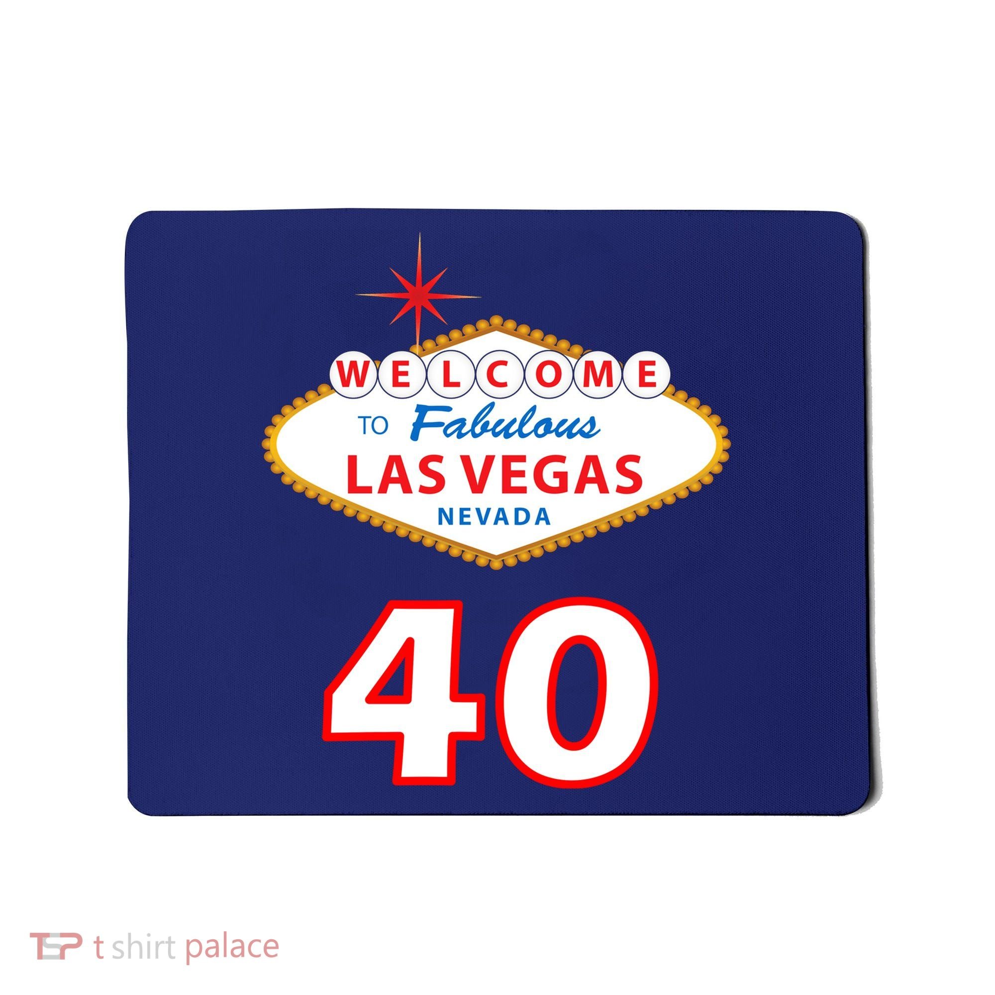 40 Years Old In Vegas - 40th Birthday Mousepad