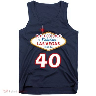 40 Years Old In Vegas - 40th Birthday Tank Top