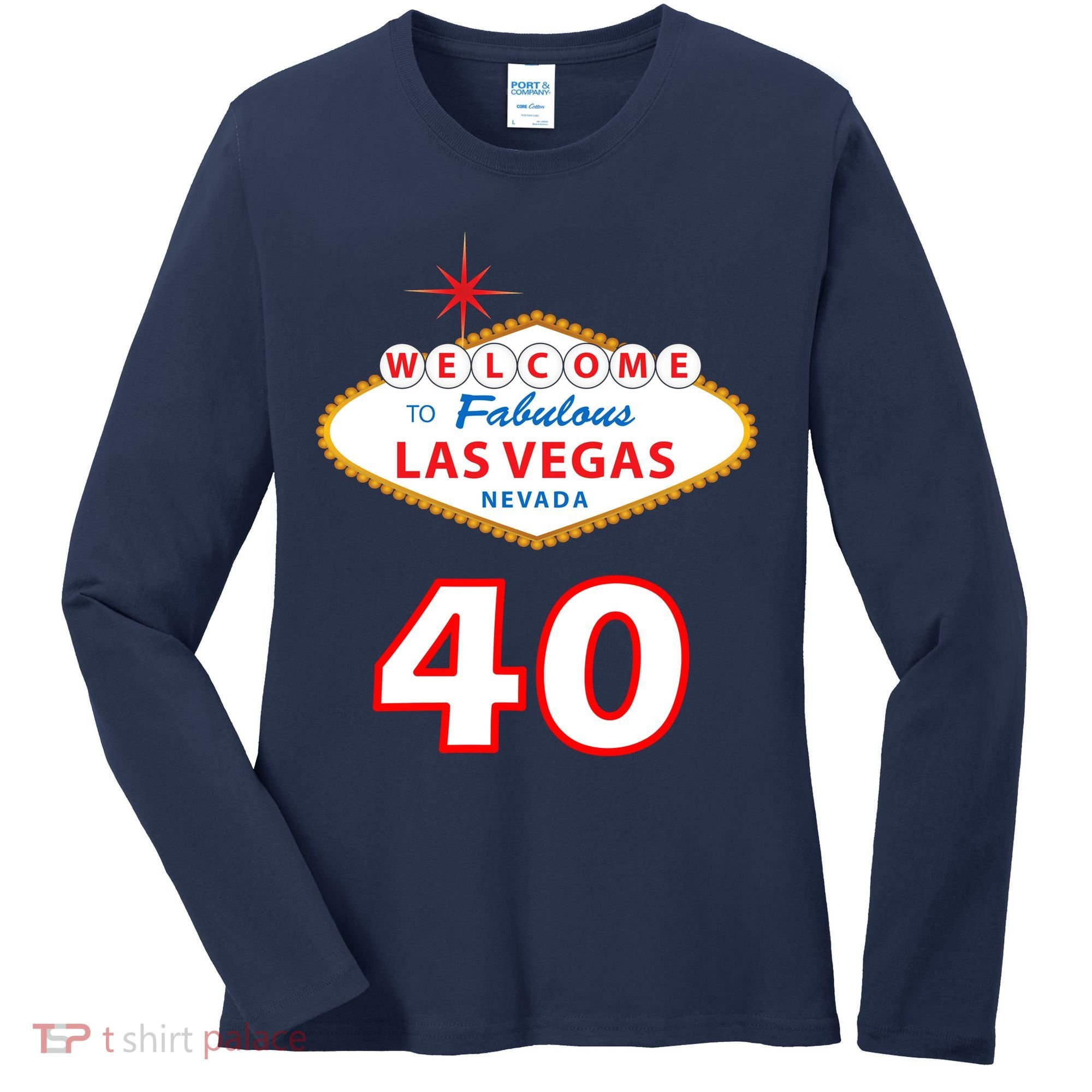 40 Years Old In Vegas - 40th Birthday Women's Long Sleeve Shirt