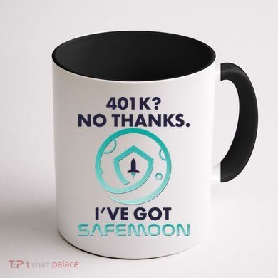 401k? No Thanks I've Got SafeMoon Crypto Currency  Coffee Mug back