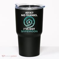 401k? No Thanks I've Got SafeMoon Crypto Currency  Tumbler thumb 0