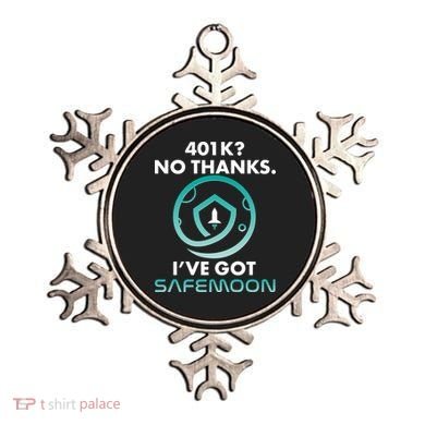 401k? No Thanks I've Got SafeMoon Crypto Currency  Ornament